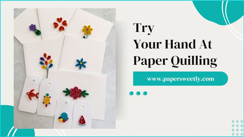 Try your hand at paper quilling with Paper Sweetly!